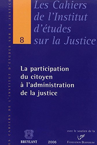 La participation du citoyen à l'administration de la justice : actes du colloque organisé le 25 nove