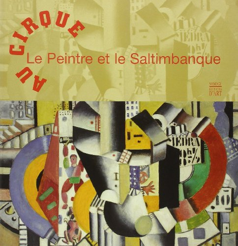 Au cirque : le peintre et le saltimbanque : exposition, Douai, Musée de la Chartreuse, 9 avril-18 ju