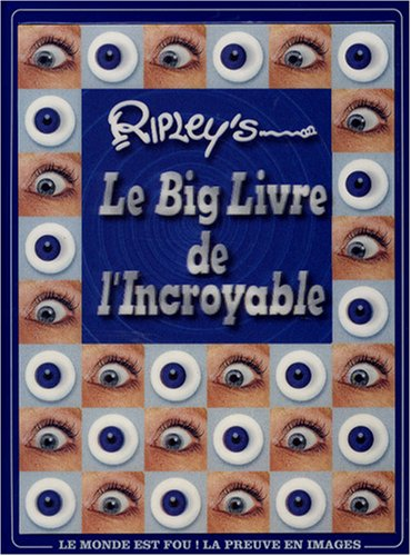 Le big livre de l'incroyable