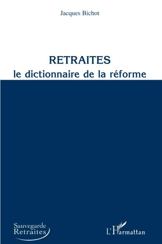 Retraites : le dictionnaire de la réforme