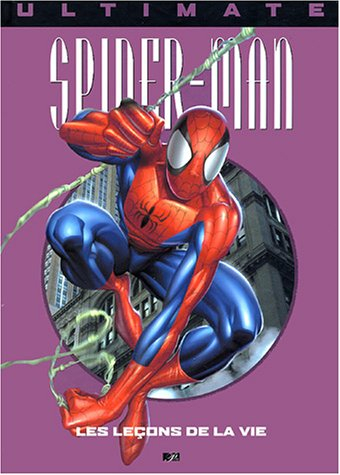 ultimate spider man, tome 3 : les leçons de la vie