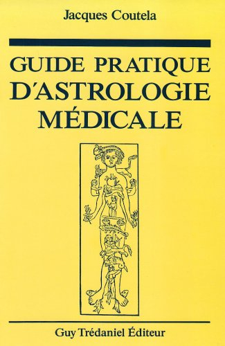 Guide pratique d'astrologie médicale