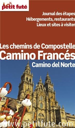 Les chemins de Compostelle : camino francés, camino del Norte