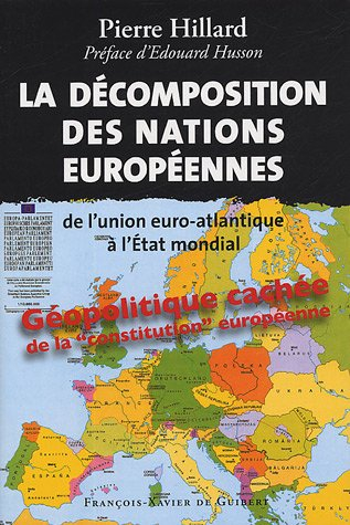 La décomposition des nations européennes : de l'union euro-Atlantique à l'Etat mondial : géopolitiqu