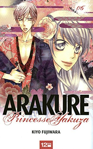 Arakure, princesse yakuza. Vol. 6