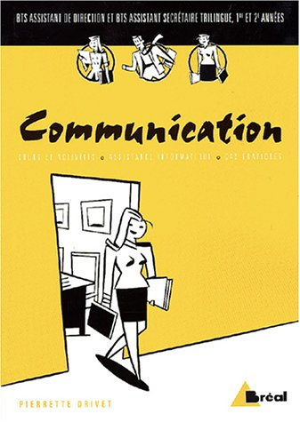 Communication : BTS assistant de direction et BTS assistant secrétaire trilingue, 1re et 2e années :