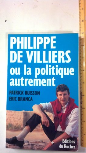 Philippe de Villiers ou la Politique autrement