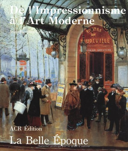 Les Années de la Belle époque : de l'impressionnisme à l'art moderne