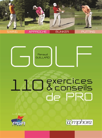 Golf : 110 exercices et conseils de pro
