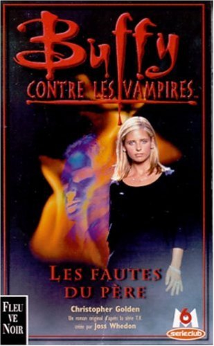 Buffy contre les vampires. Vol. 19. Les fautes du père