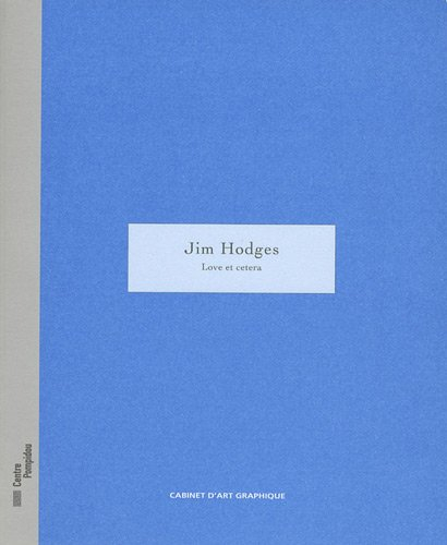 Jim Hodges, Love et cetera : exposition, Centre Pompidou, Galerie d'art graphique, 14 octobre 2009-1