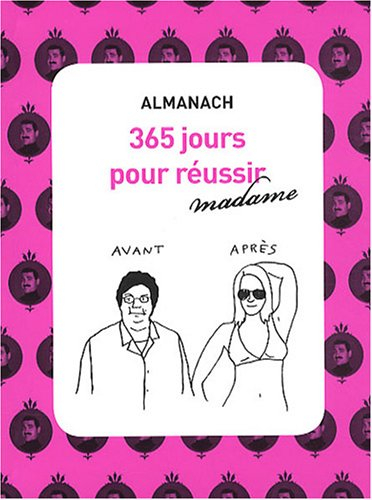 Almanach 365 jours pour réussir madame