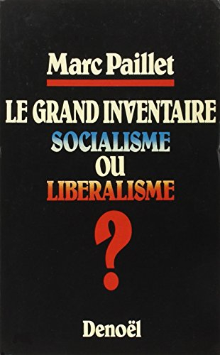 Le Grand inventaire : socialisme ou libéralisme