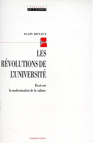 Les révolutions de l'université : essai sur la modernisation de la culture