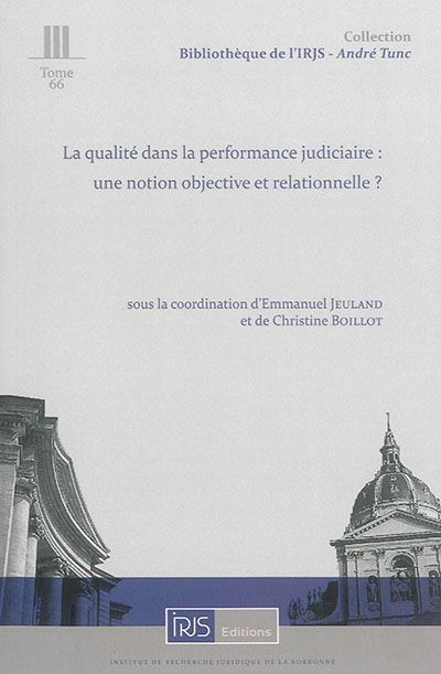 La qualité dans la performance judiciaire : une notion objective et relationnelle ?