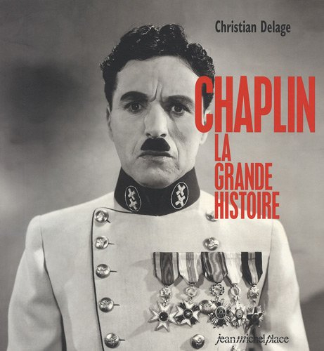 Chaplin : la grande histoire