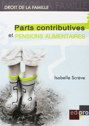 Parts contributives et pensions alimentaires