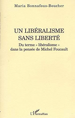 Un libéralisme sans liberté : pour une introduction du terme de libéralisme dans la pensée de Michel
