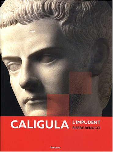 Caligula : l'impudent