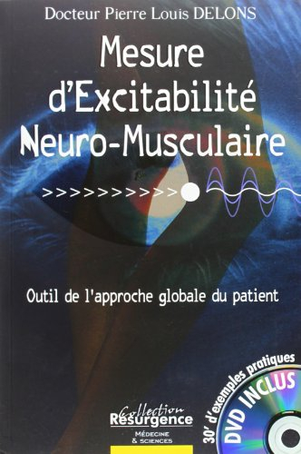 Mesure d'excitabilité neuro-musculaire : outil de l'approche globale du patient