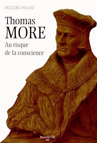Thomas More (1478-1535) : au risque de la conscience