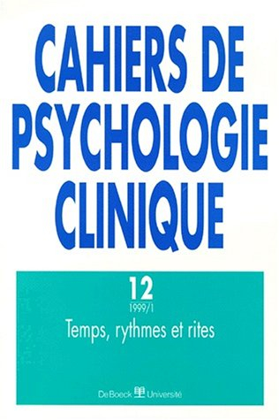 Cahiers de psychologie clinique, n° 12. Temps, rythmes et rites