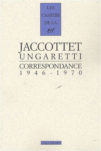 Jaccottet traducteur d'Ungaretti : correspondance, 1946-1970