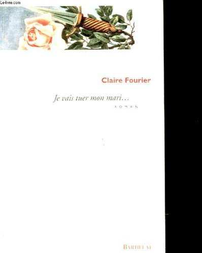 Je vais tuer mon mari...