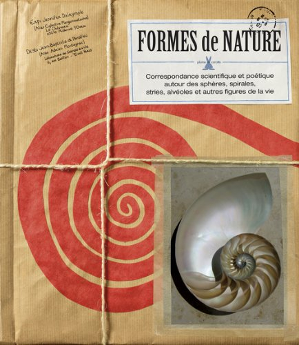 Formes de nature : correspondance scientifique et poétique autour des sphères, spirales, stries, alv