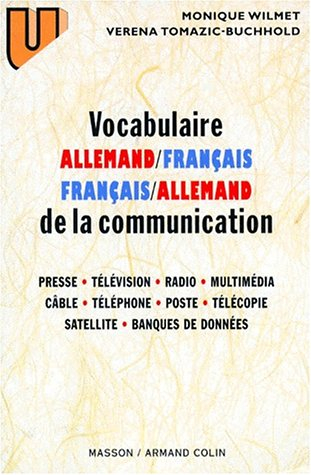Vocabulaire de la communication, allemand-français, français-allemand : presse, télévision, radio, c