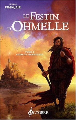 Le festin d'Ohmelle. Vol. 2. Cidre et marmelade