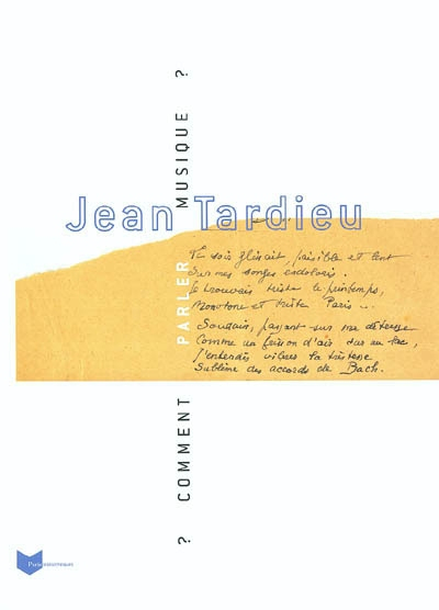 Jean Tardieu, comment parler musique ? : exposition, Bibliothèque historique de la ville de Paris, 1