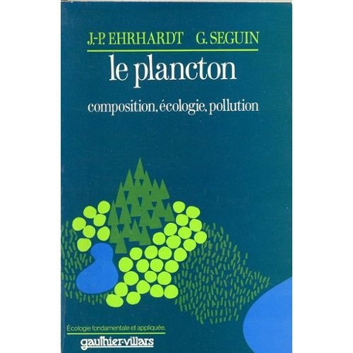 Le Plancton : Composition, écologie, pollution