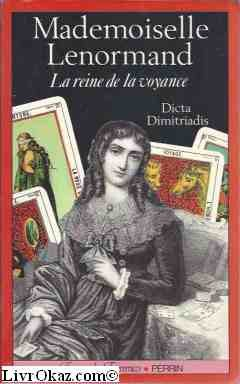 Mademoiselle Lenormand : la reine de la voyance