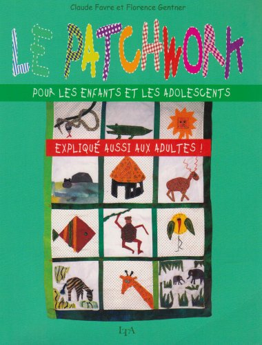 Le patchwork pour les enfants et les adolescents, expliqué aussi aux adultes