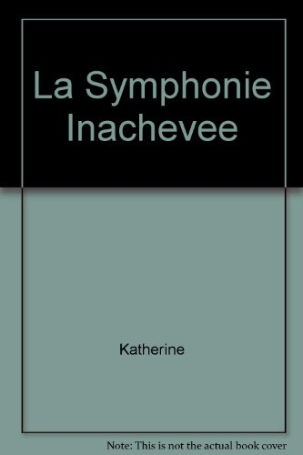 La Symphonie Inachevee