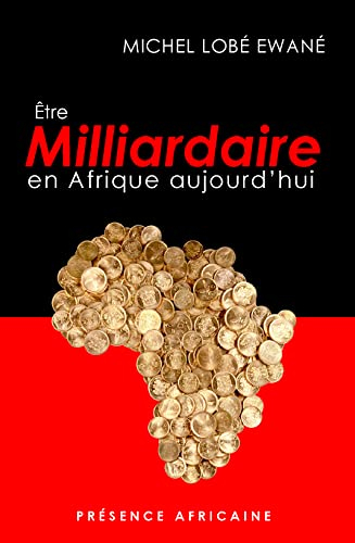 Etre milliardaire en Afrique aujourd'hui