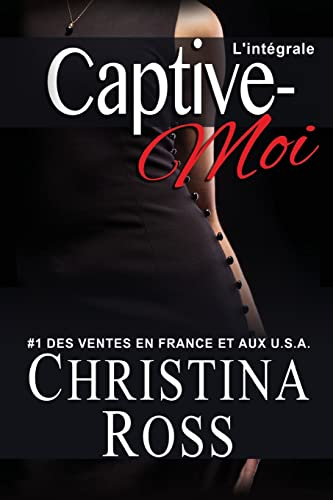 Captive-Moi: L'intégrale