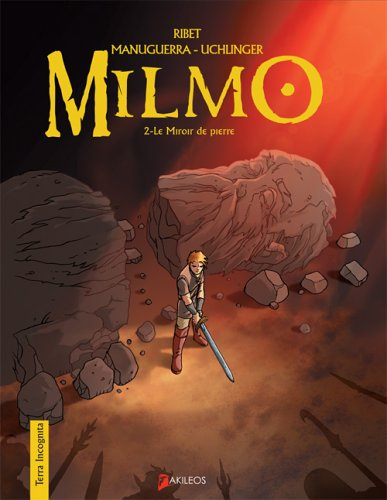 Milmo. Vol. 2. Le miroir de pierres