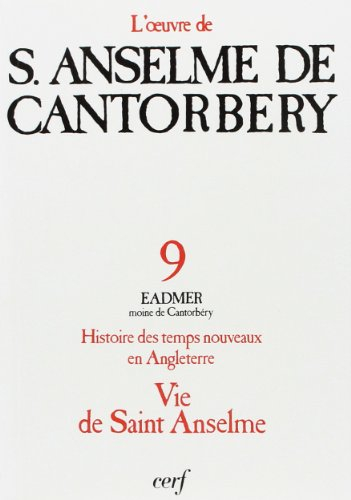 L'oeuvre d'Anselme de Cantorbéry. Vol. 9. Histoire des temps nouveaux en Angleterre (I-IV) : d'après
