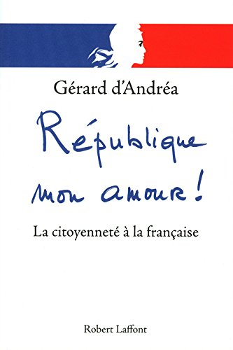 République, mon amour ! : la citoyenneté à la française