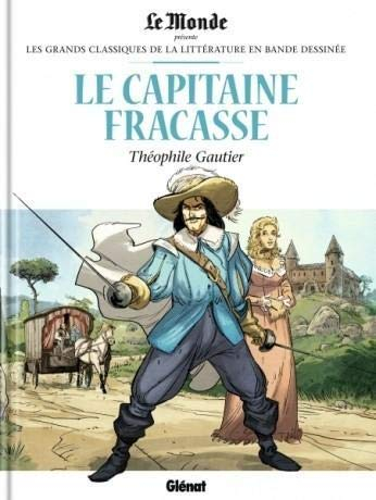 Le Capitaine Fracasse, de Théophile Gautier-Les Grands Classiques de la Littérature en Bande Dessiné