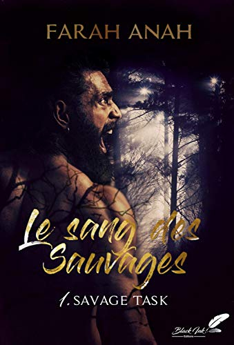 Le sang des Sauvages, tome 1 : Savage Task