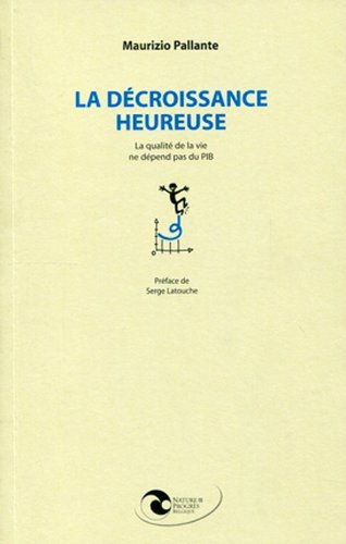 La décroissance heureuse : la qualité de vie ne dépend pas du PIB