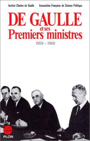 De Gaulle et ses Premiers ministres : 1959-1969