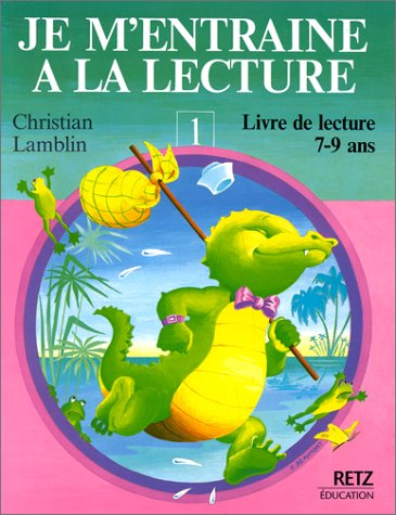 Je m'entraîne à la lecture. Vol. 1-1. livre de lecture, 7-9 ans