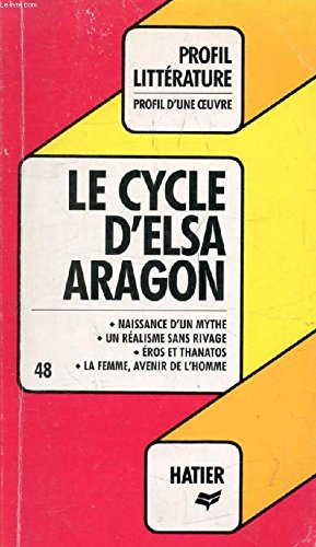 le cycle d'elsa, aragon : analyse critique