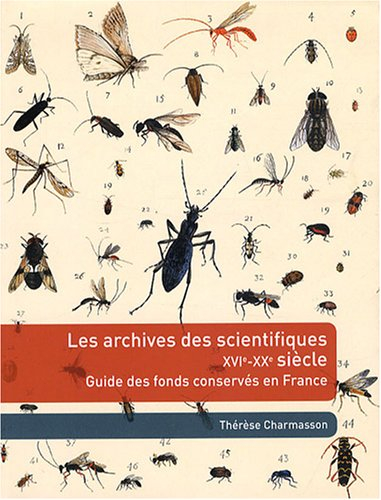 Les archives des scientifiques XVIe-XXe siècle : guide des fonds conservés en France