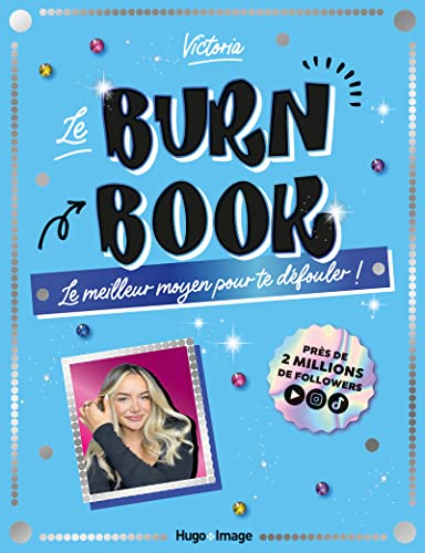 Le burn book : le meilleur moyen pour te défouler !