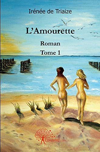 L'Amourette - Tome 1